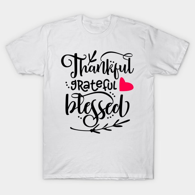 Grateful Thankful Blessed Thanksgiving Day Gift T-Shirt by DimDom